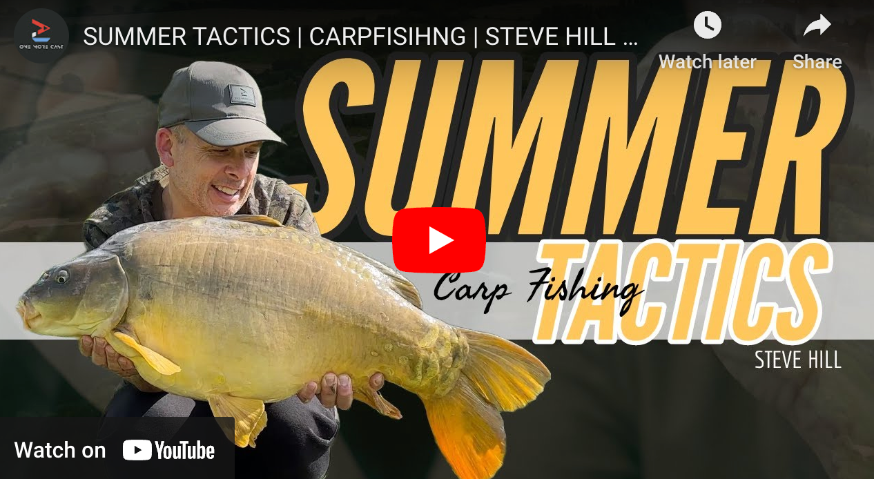 Summer Tactics for Carp Fishing with Steve Hill
